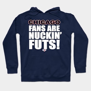 Chicago Nuckin' Futs Hoodie